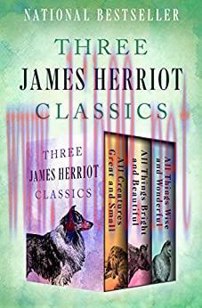 (PDF)Three James Herriot Classics: All Creatures Great and Small, All Things Bright and Beautif...