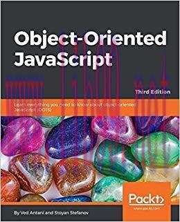 Object-Oriented JavaScript: Learn everything you need to know about object-oriented JavaScript ...