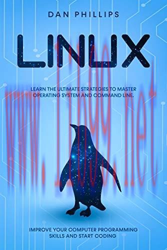 [FOX-Ebook]Linux: Learn the Ultimate Strategies to Master Operating System and Command Line. Im...