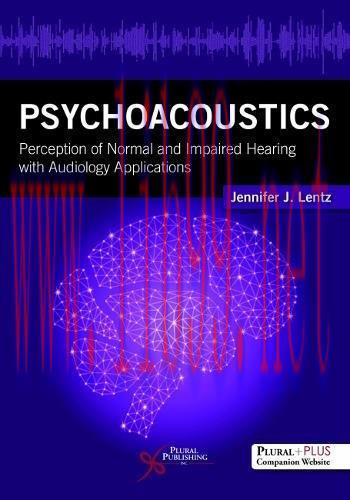 [AME]Psychoacoustics: Perception of Normal and Impaired Hearing with Audiology Applications (PD...