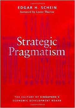 (PDF)Strategic Pragmatism: The Culture of Singapore’s Economics Development Board: The Culture ...