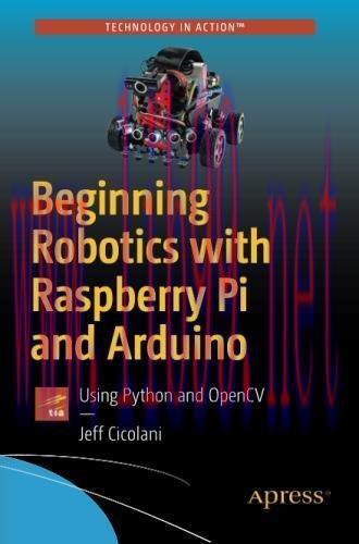 [FOX-Ebook]Beginning Robotics with Raspberry Pi and Arduino: Using Python and OpenCV