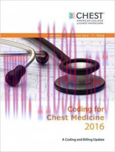 [AME]Coding for Chest Medicine 2016: A Coding and Billing Update_ (ORIGINAL PDF from_ Publisher...