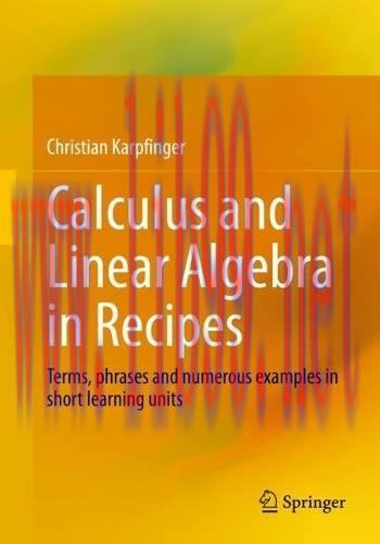 [FOX-Ebook]Calculus and Linear Algebra in Recipes: Terms, phrases and numerous examples in shor...