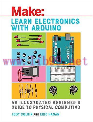 [FOX-Ebook]Learn Electronics with Arduino: An Illustrated Beginner's Guide to Physical Computin...