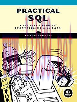 Practical SQL: A Beginner’s Guide to Storytelling with Data