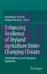 [PDF]Enhancing Resilience of Dryland Agriculture Under Changing Climate: Interdisciplinary and ...