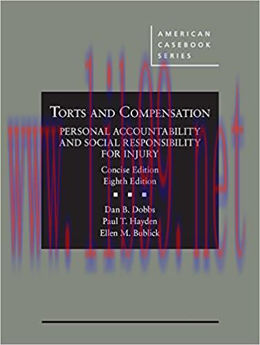 [PDF]Dobbs, Hayden, and Bublick’s Torts and Compensation, Personal Accountability and Social Re...