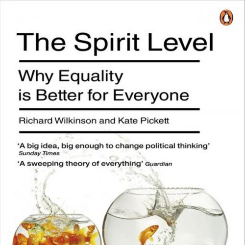 Spirit Level Why Equality is Better for Everyone, The