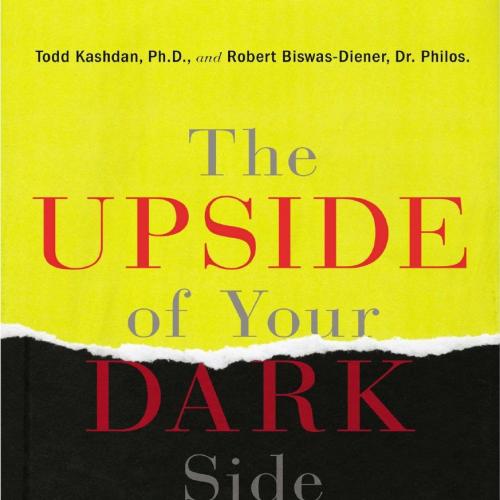 Upside of Your Dark Side, The