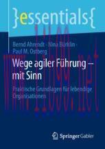 [PDF]Wege agiler Führung – mit Sinn: Praktische Grundlagen für lebendige Organisationen