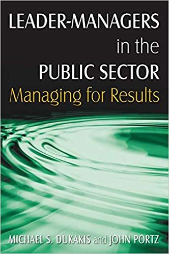 (PDF)Leader-Managers in the Public Sector Managing for Results 1st Edition