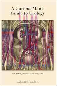 [AME]A Curious Man’s Guide to Urology: Sex, Stones, Prostate Woes, and More! (azw3+ePub+Convert...