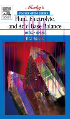 [AME]Mosby’s Pocket Guide to Fluid, Electrolyte, and Acid-Base Balance, 5th Edition (Original P...