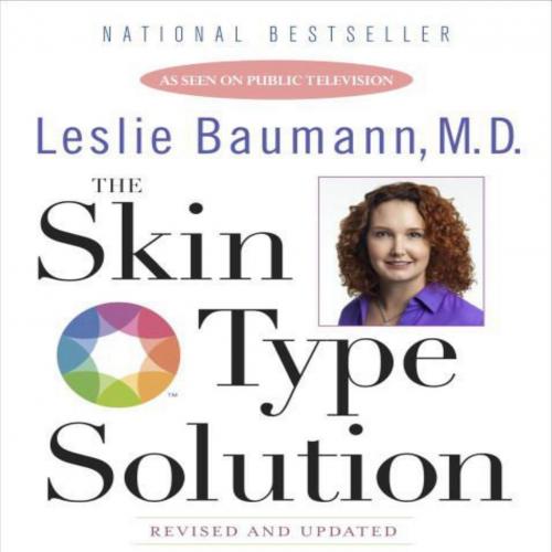 Skin Type Solution Are You Certain Tthat You Are Using the Optimal Skin Care Products Revised a...