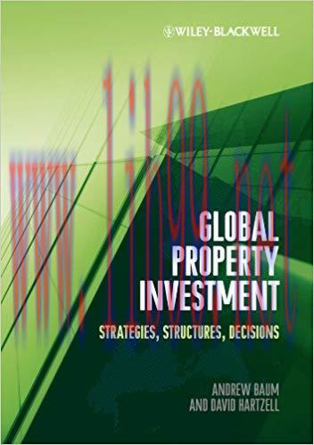 Global Property Investment: Strategies, Structures, Decisions 1st Edition,