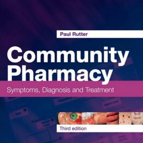 Community Pharmacy-Symptoms, Diagnosis and Treatment, 3rd Edition - Rutter