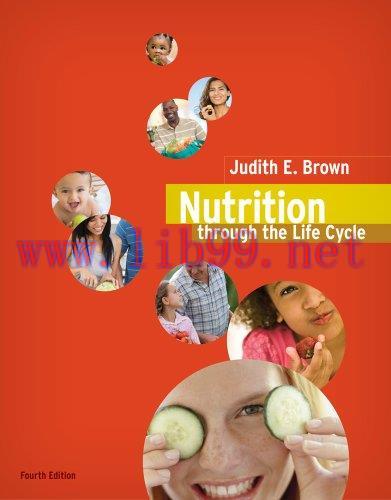 [FOX-Ebook]Nutrition Through the Life Cycle, Fourth edition