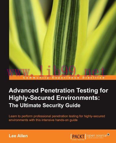 [FOX-Ebook]Advanced Penetration Testing for Highly-Secured Environments: The Ultimate Security ...