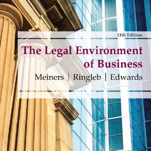 Legal Environment of Business, 11th edition.pdf, The-Roger E. Meiners
