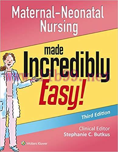 (PDF)Maternal-Neonatal Nursing Made Incredibly Easy! (Incredibly Easy! Series®) 3rd Edition