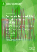 [PDF]Corporate Responsibility, Sustainability and Markets : How Ethical Organisations and Consu...