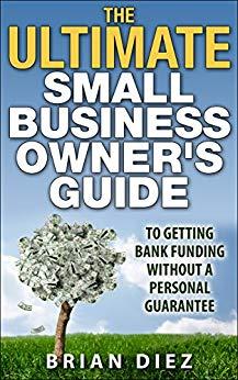 (PDF)The Ultimate Small Business Owner’s Guide to Getting Bank Funding