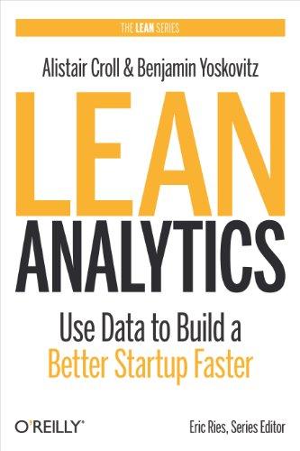 (PDF)Lean Analytics Use Data to Build a Better Startup Faster (Lean (O’Reilly))