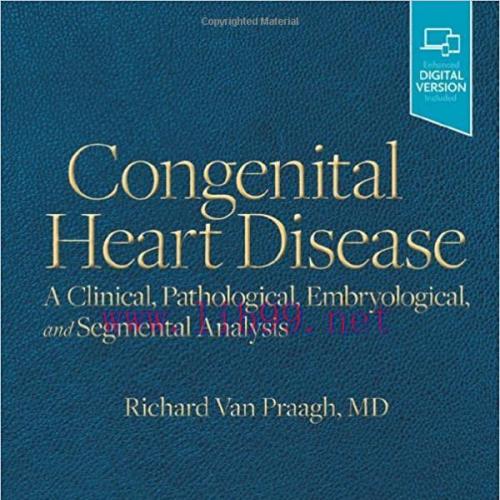 [PDF]Congenital Heart Disease, A Clinical, Pathological, Embryological, and Segmental Analysis ...