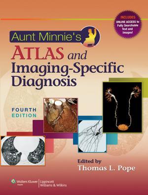 Aunt Minnie’s Atlas and Imaging-Specific Diagnosis 4th