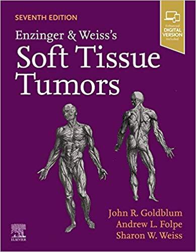 Enzinger and Weiss’s Soft Tissue Tumors 7th Edition