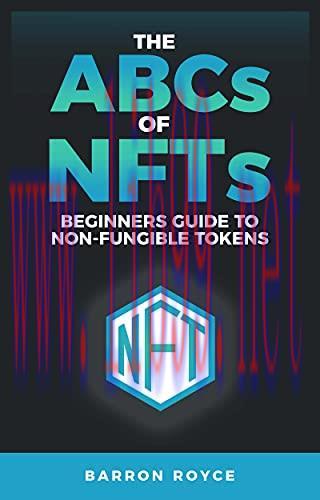 [FOX-Ebook]THE ABC’s OF NFT’s: A Beginners Guide to Non-Fungible Tokens