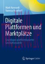 [PDF]Digitale Plattformen und Marktplätze : Grundlagen plattformbasierter Geschäftsmodelle