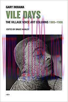 Vile Days: The Village Voice Art Columns, 1985–1988 (Semiotext(e) / Active Agents) 1st Edition,