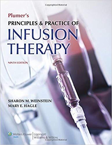 Plumer’s Principles and Practice of Infusion Therapy, 9th Edition