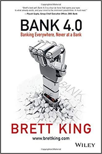 Bank 4.0 Banking Everywhere, Never at a Bank