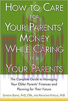 (PDF)How to Care For Your Parents’ Money While Caring for Your Parents: The Complete Guide to M...