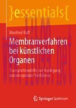 [PDF]Membranverfahren bei künstlichen Organen: Transportmodelle zur Auslegung extrakorporaler V...