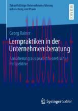 [PDF]Lernpraktiken in der Unternehmensberatung: Annäherung aus praxistheoretischer Perspektive