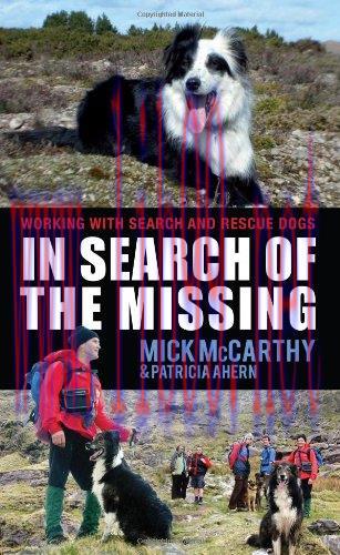 [FOX-Ebook]In Search of the Missing: Working with Search and Rescue Dogs