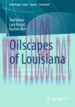 [PDF]Oilscapes of Louisiana: Neopragmatic Reflections on the Ambivalent Aesthetics of Landscape...