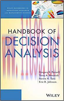 Handbook of Decision Analysis (Wiley Series in Operations Research and Management Science 7) 1s...