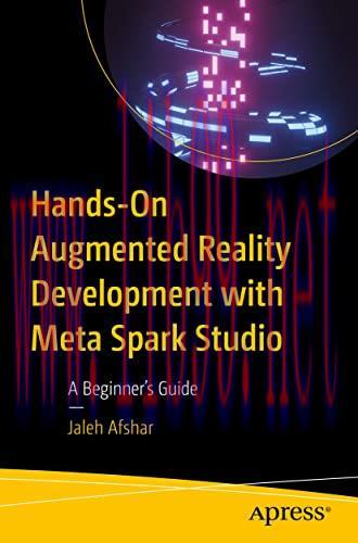 [FOX-Ebook]Hands-On Augmented Reality Development with Meta Spark Studio: A Beginner’s Guide
