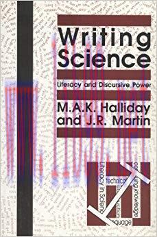 Writing Science: Literacy And Discursive Power (Critical Perspectives on Literacy and Education...