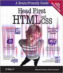 Head First HTML and CSS: A Learner’s Guide to Creating Standards-Based Web Pages 2nd Edition,