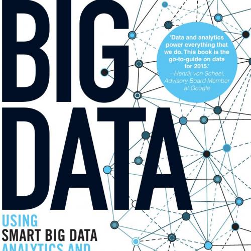 Big Data Using SMART Big Data, Analytics and Metrics To Make Better Decisions and Improve Perfo...