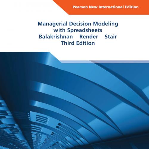 Managerial Decision Modeling with Spreadsheets (国际版)