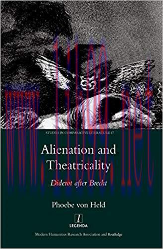 Alienation and Theatricality: Diderot After Brecht (Studies in Comparative Literature Book 17) ...