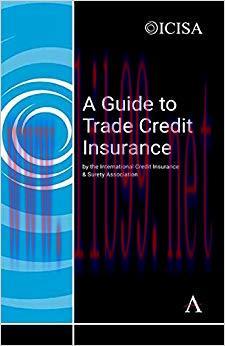 A Guide to Trade Credit Insurance 1st Edition