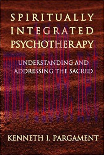 (PDF)Spiritually Integrated Psychotherapy: Understanding and Addressing the Sacred 1st Edition